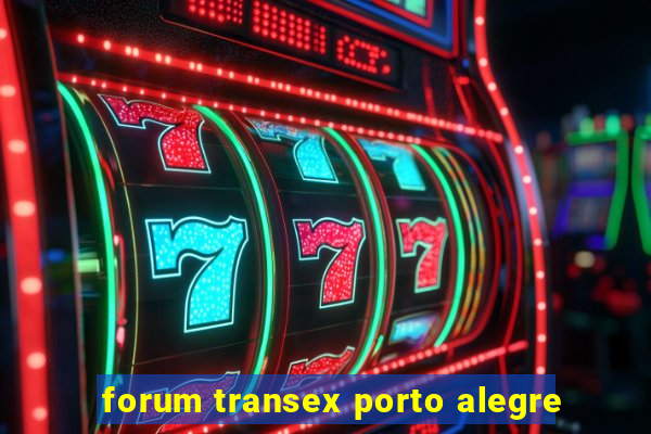 forum transex porto alegre